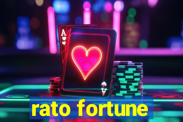 rato fortune